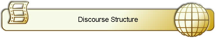 Discourse Structure Discourse Structure