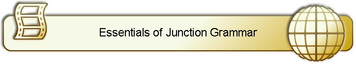 Essentials of Junction Grammar