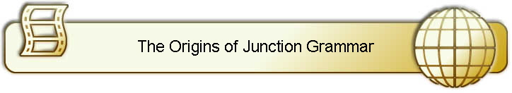 The Origins of Junction Grammar